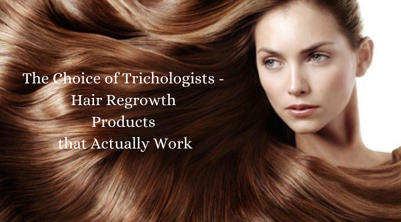 The Сhoice of Trichologists - Hair Regrowth Products that Actually Work